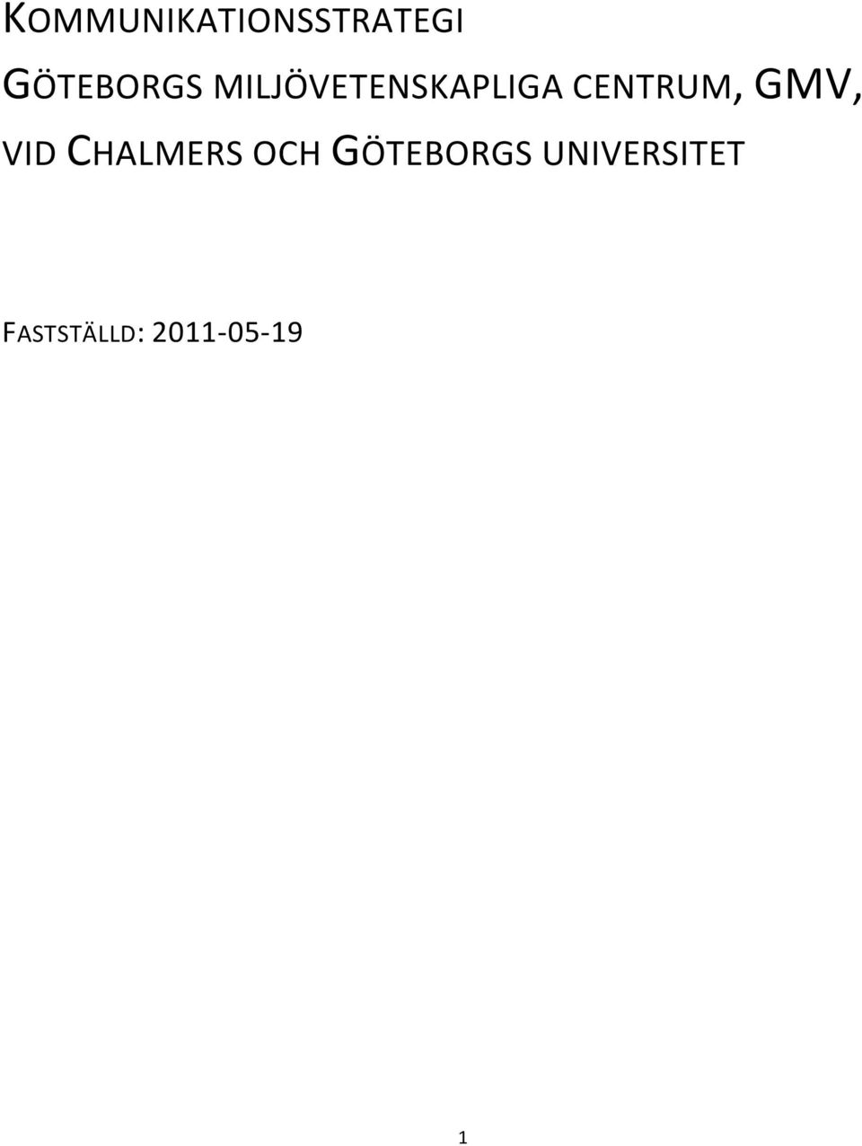 VID CHALMERS OCH GÖTEBORGS