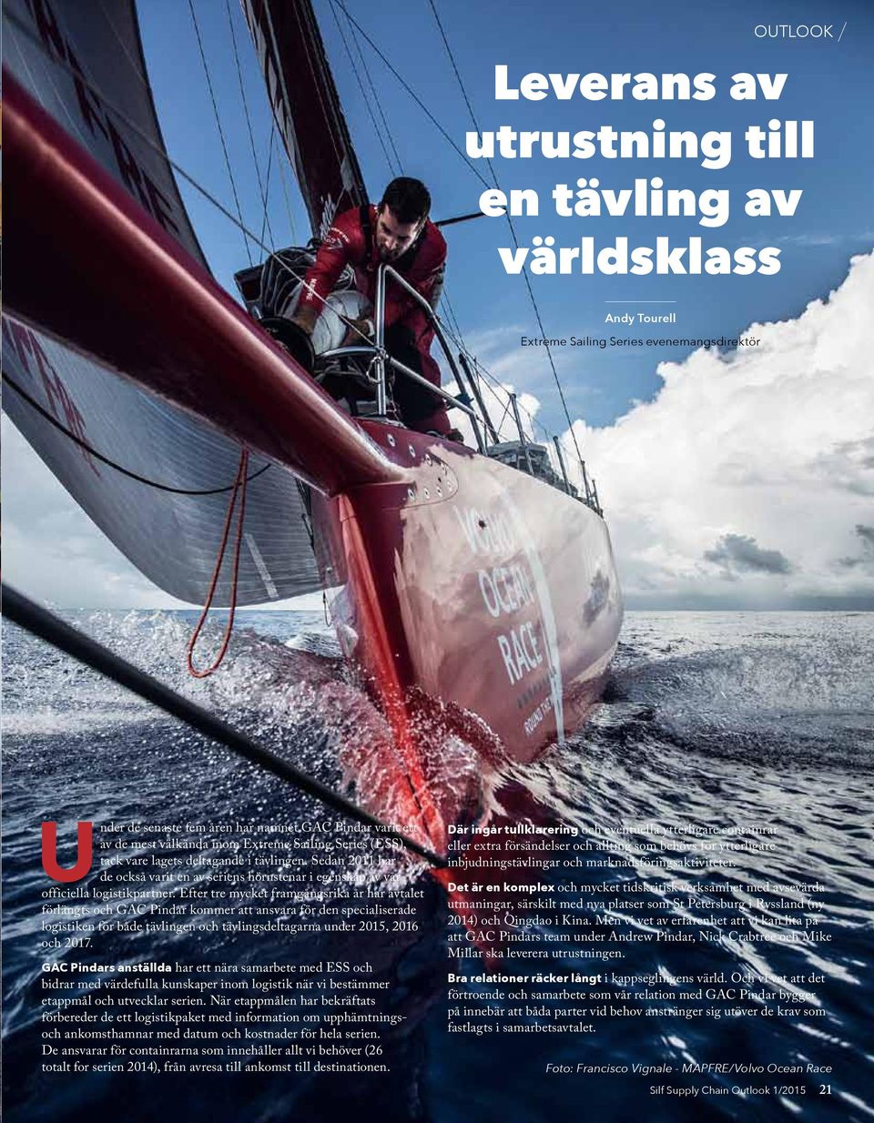 Efter tre mycket framgångsrika år har avtalet förlängts och GAC Pindar kommer att ansvara för den specialiserade logistiken för både tävlingen och tävlingsdeltagarna under 2015, 2016 och 2017.
