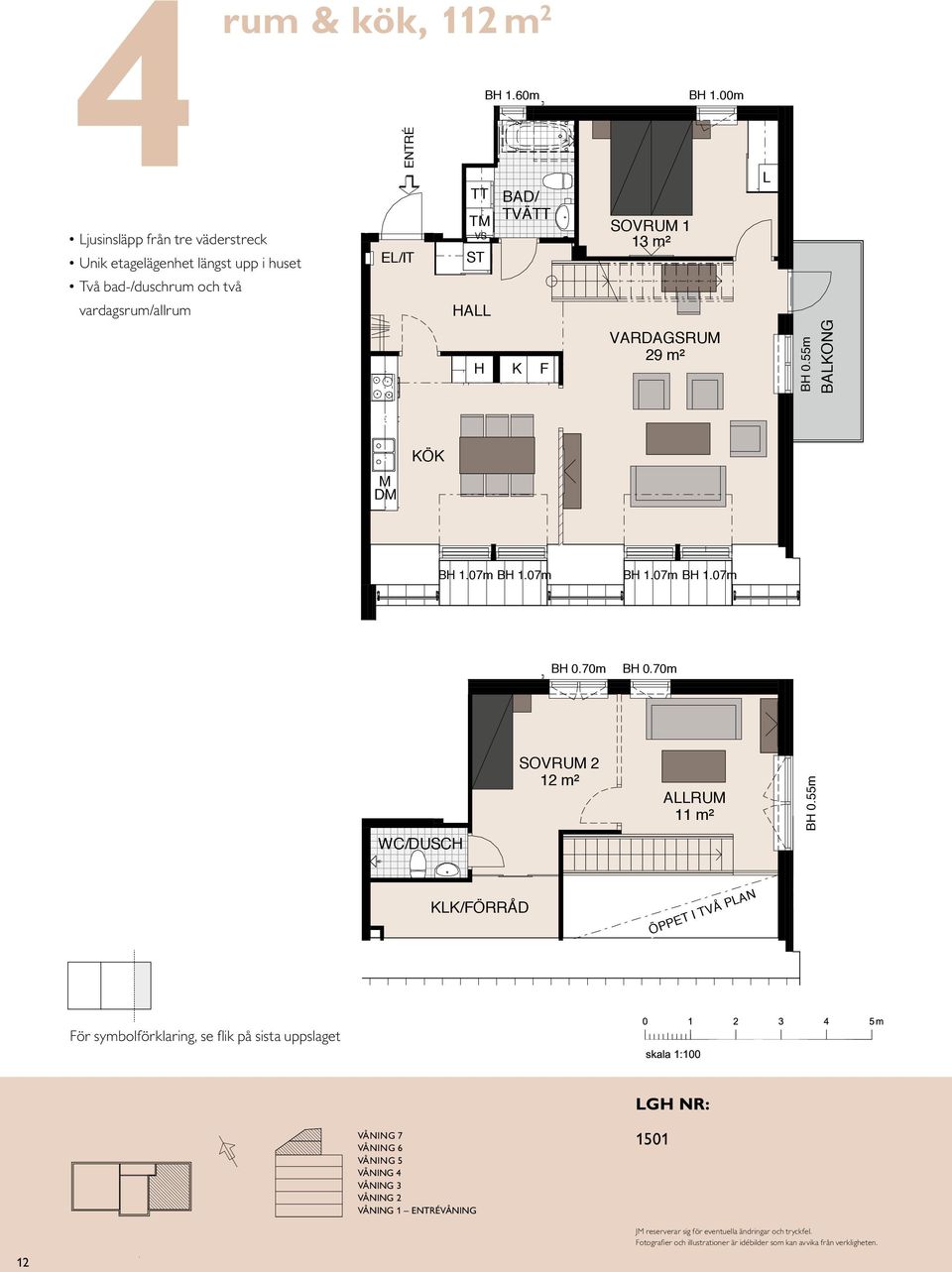 00m SOVRU 1 13 m² VARDAGSRU 29 m² H K F VARDAGSRU 29 m² H K F BH 1.60m BH 1.00m BAKONG BAKONG BH 1.07m BH 1.