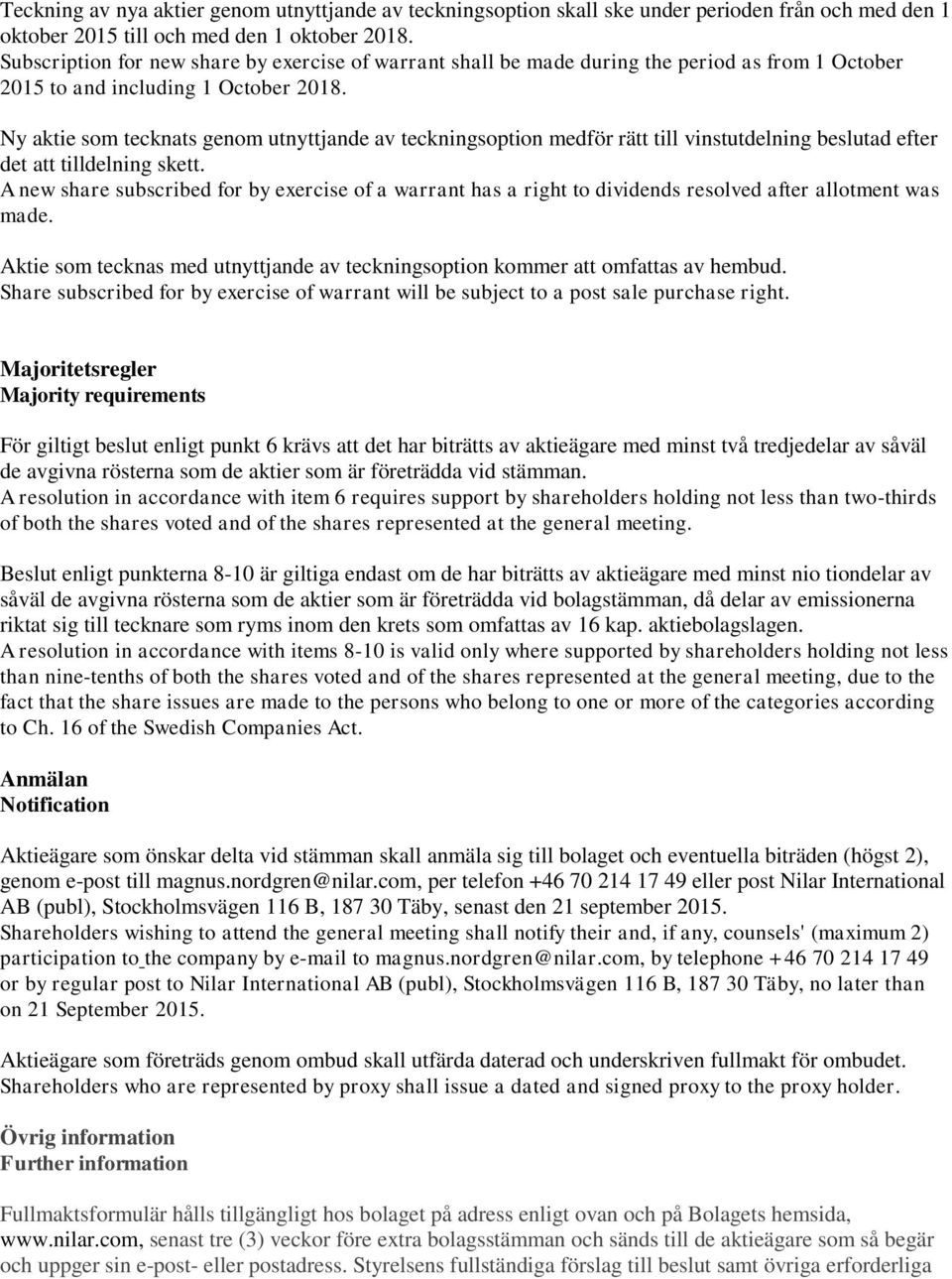 Ny aktie som tecknats genom utnyttjande av teckningsoption medför rätt till vinstutdelning beslutad efter det att tilldelning skett.