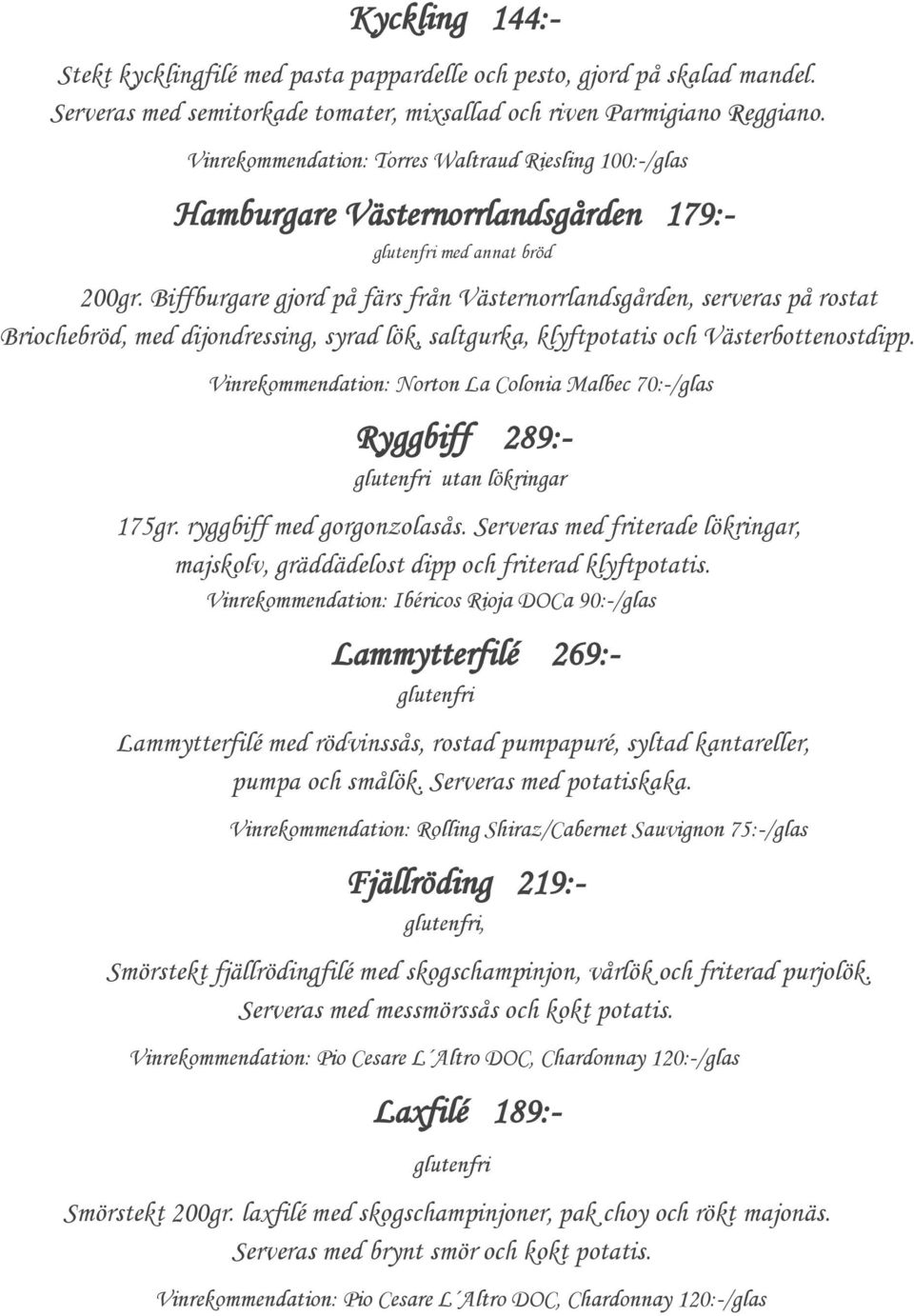 Biffburgare gjord på färs från Västernorrlandsgården, serveras på rostat Briochebröd, med dijondressing, syrad lök, saltgurka, klyftpotatis och Västerbottenostdipp.