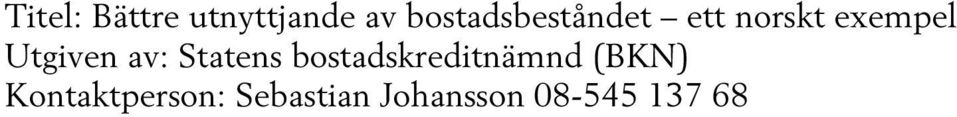 Utgiven av: Statens bostadskreditnämnd