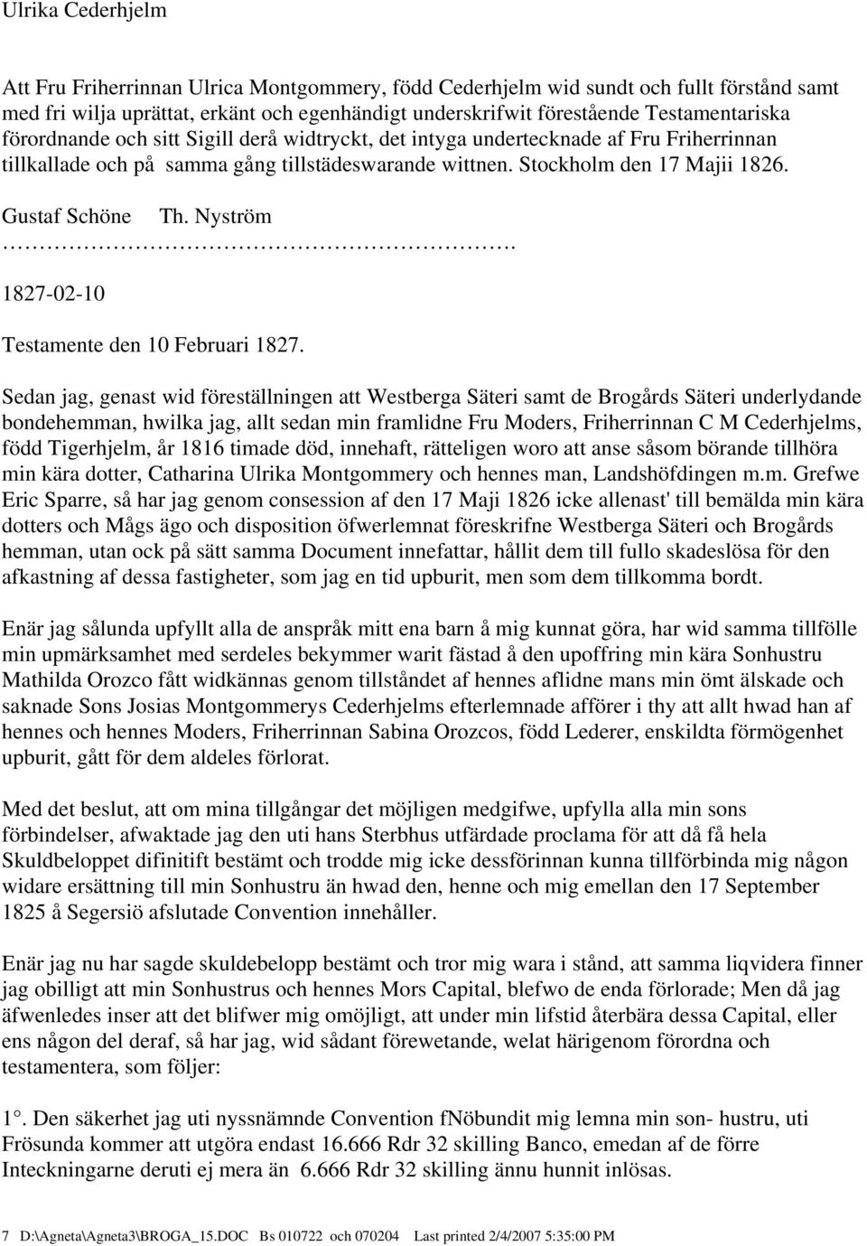 Nyström. 1827-02-10 Testamente den 10 Februari 1827.