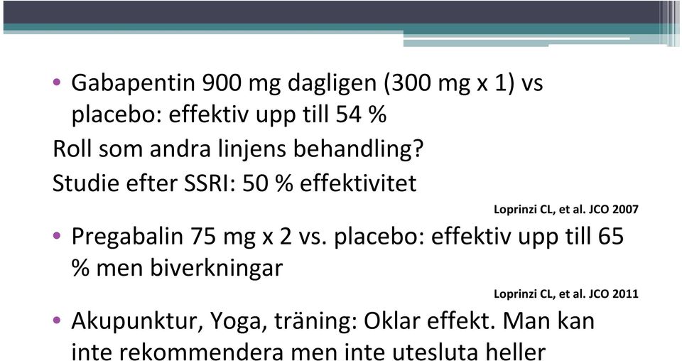 JCO 2007 Pregabalin 75 mg x 2 vs.