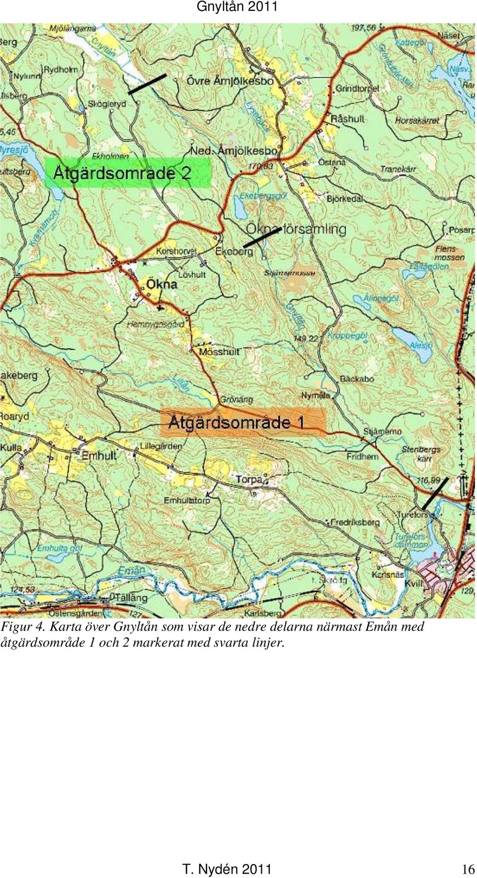 nedre delarna närmast Emån med