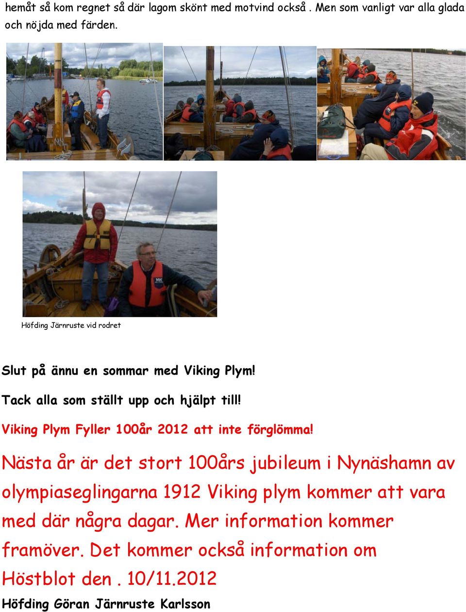 Viking Plym Fyller 100år 2012 att inte förglömma!