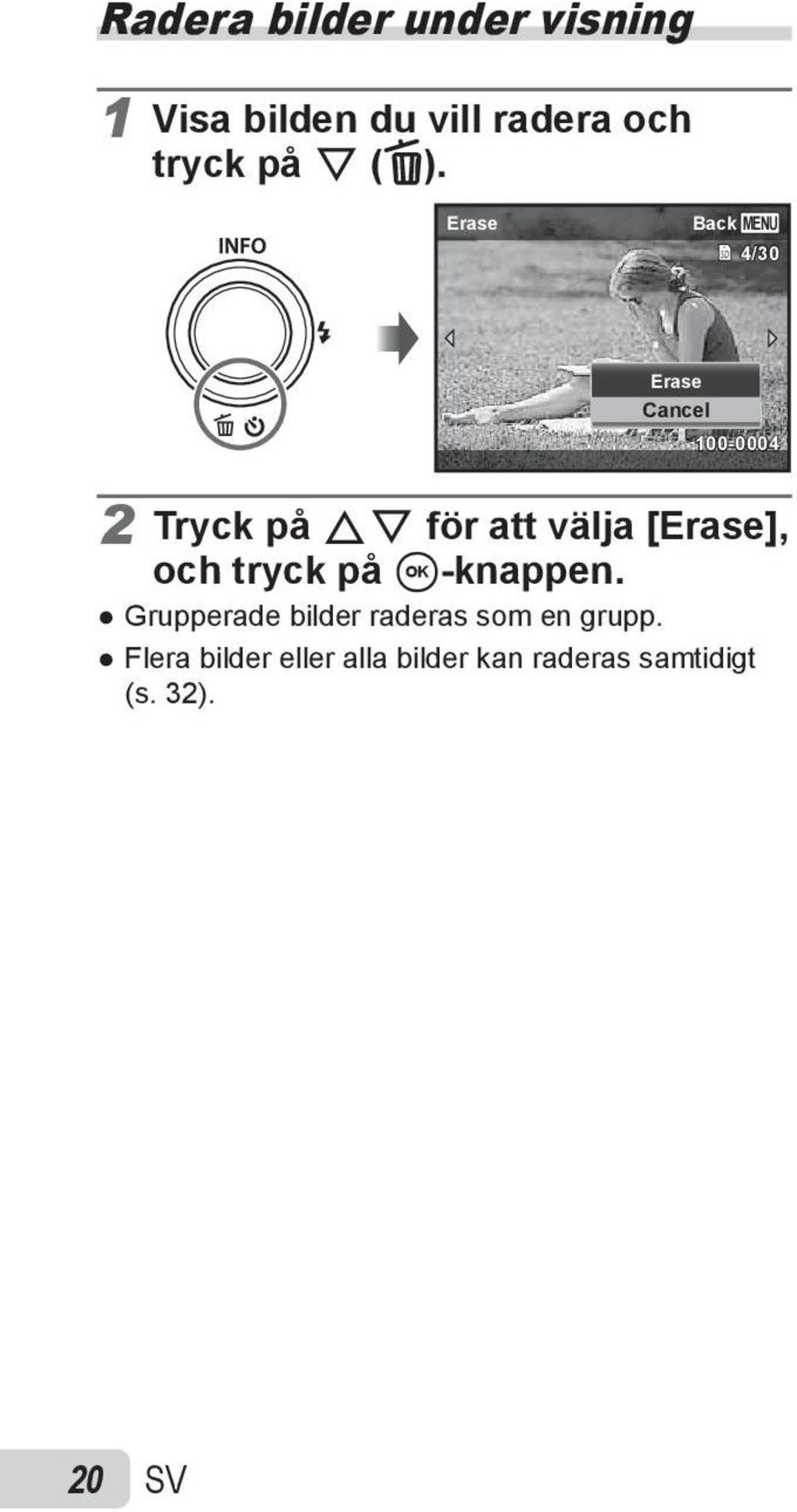välja [Erase], och tryck på A-knappen.