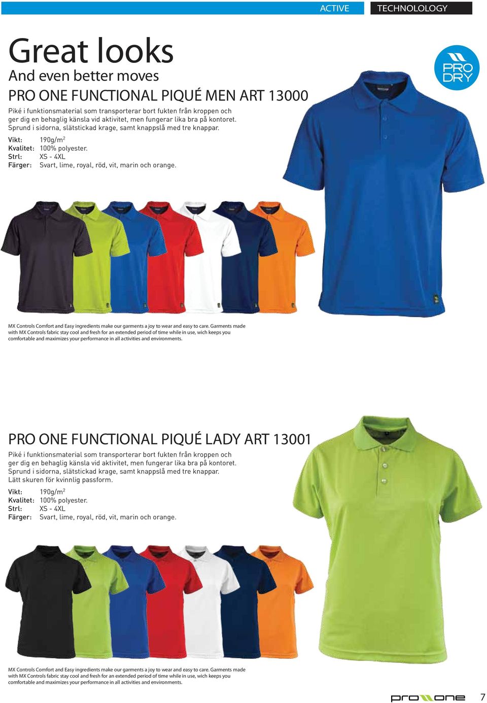 Färger: Svart, lime, royal, röd, vit, marin och orange. Pris: 139:- MX Controls Comfort and Easy ingredients make our garments a joy to wear and easy to care.