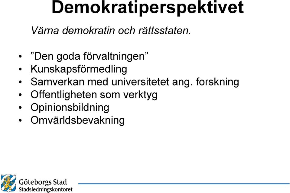 Den goda förvaltningen Kunskapsförmedling