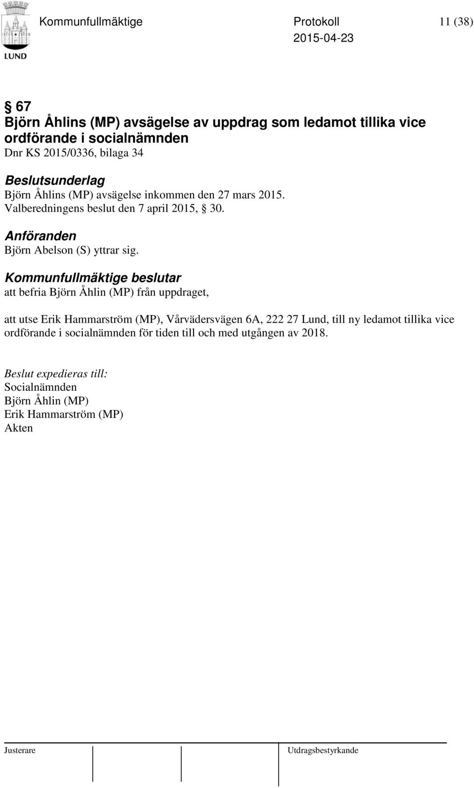 Björn Abelson (S) yttrar sig.