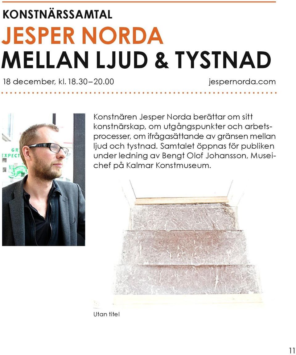com Konstnären Jesper Norda berättar om sitt konstnärskap, om utgångspunkter och