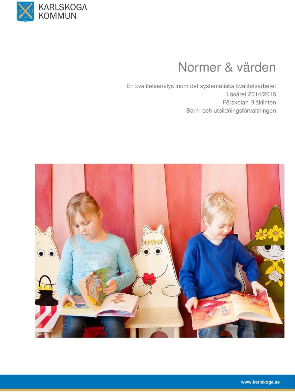 Läsåret 2014/2015 Förskolan Blåklinten