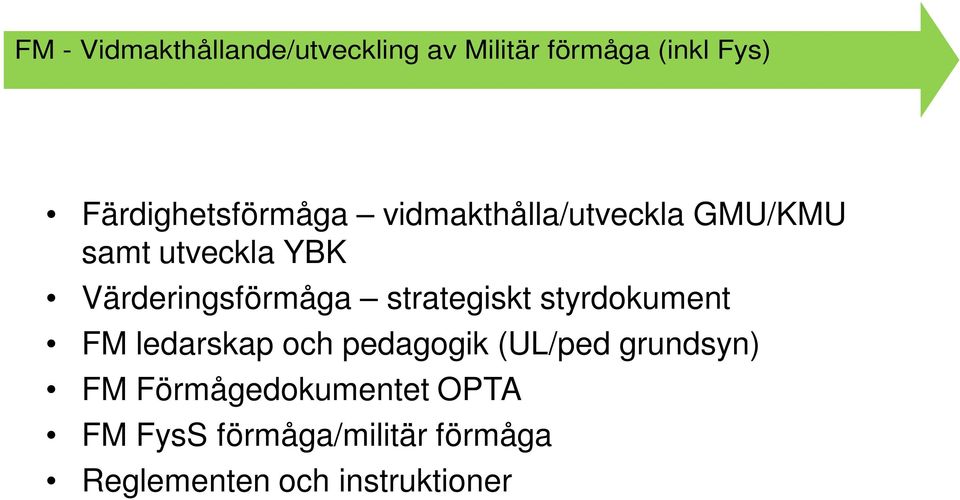 Värderingsförmåga strategiskt styrdokument FM ledarskap och pedagogik