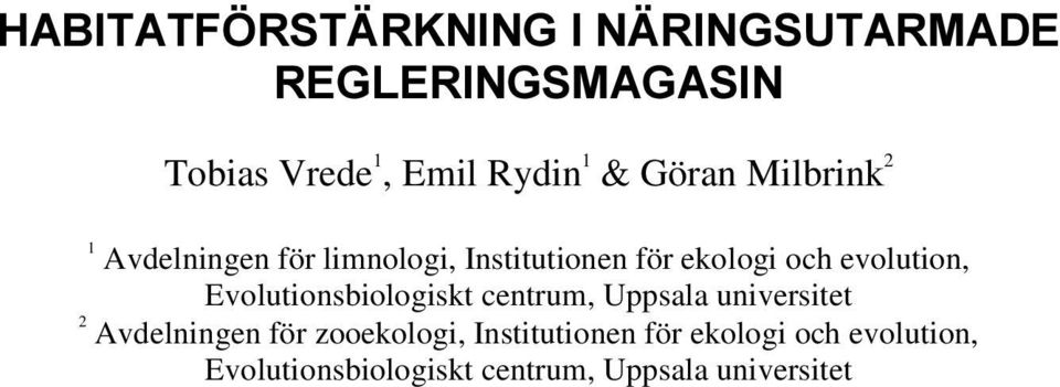 2 1 Avdelningen för limnologi, Institutionen för ekologi och evolution,