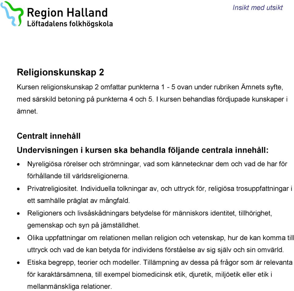 Privatreligiositet. Individuella tolkningar av, och uttryck för, religiösa trosuppfattningar i ett samhälle präglat av mångfald.