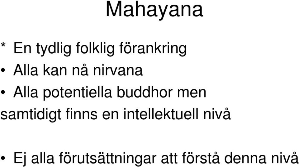 buddhor men samtidigt finns en