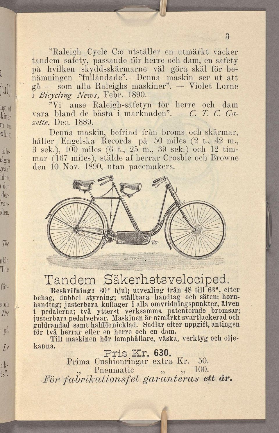 T. C. Gazetle, Dec. 1885). v Denna Inaskin, befriad från bronxs och skärmar, håller Engelska Records 135. 50 nriles (2 t., 42 m., 3 sek), 100 nliles (G t., 25 m., 39 sek.