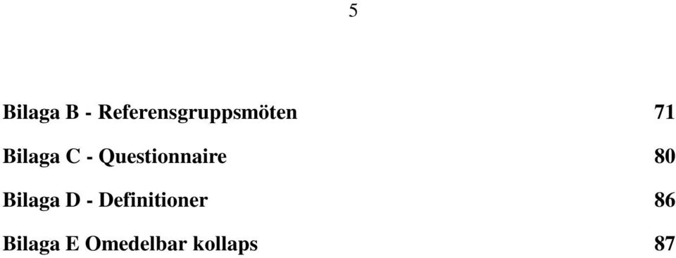 C - Questionnaire 80 Bilaga D