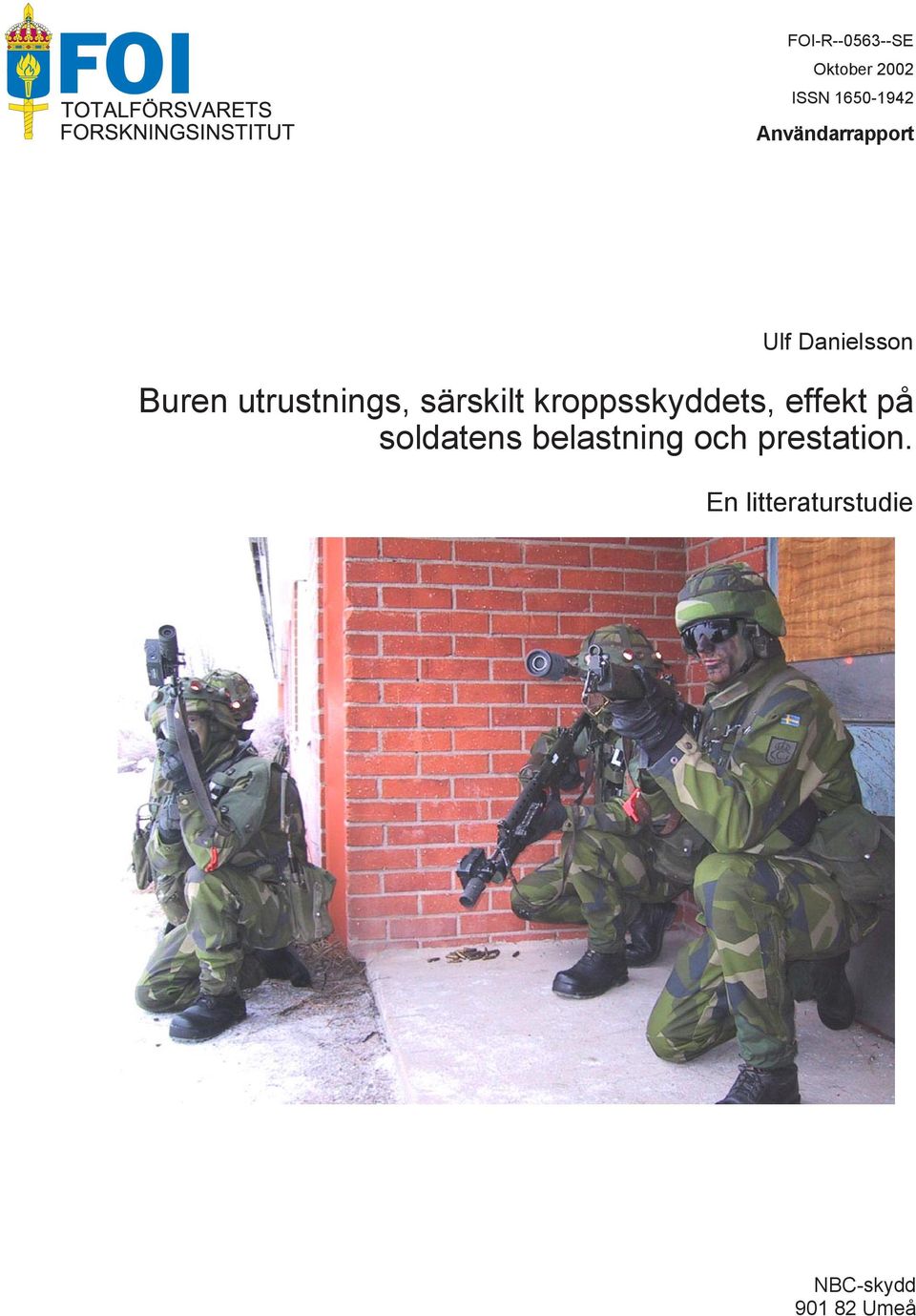 kroppsskyddets, effekt pœ soldatens belastning