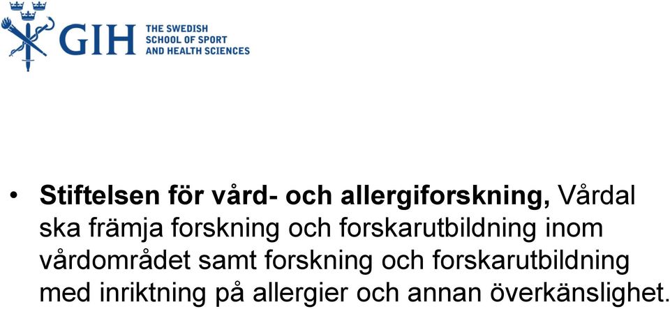 vårdområdet samt forskning och forskarutbildning