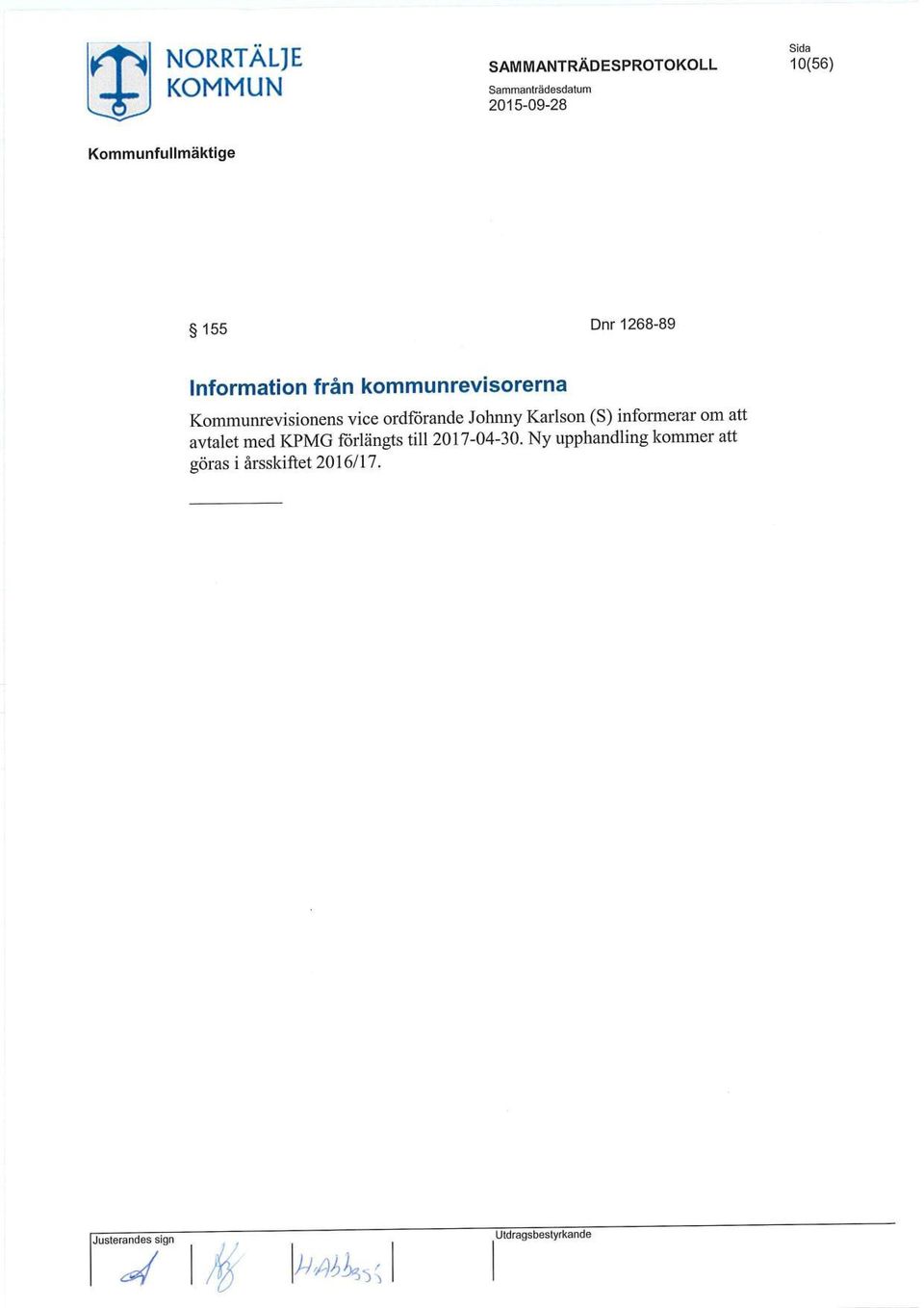 Karlson (S) informerar om att avtalet med KPMG förlängts till