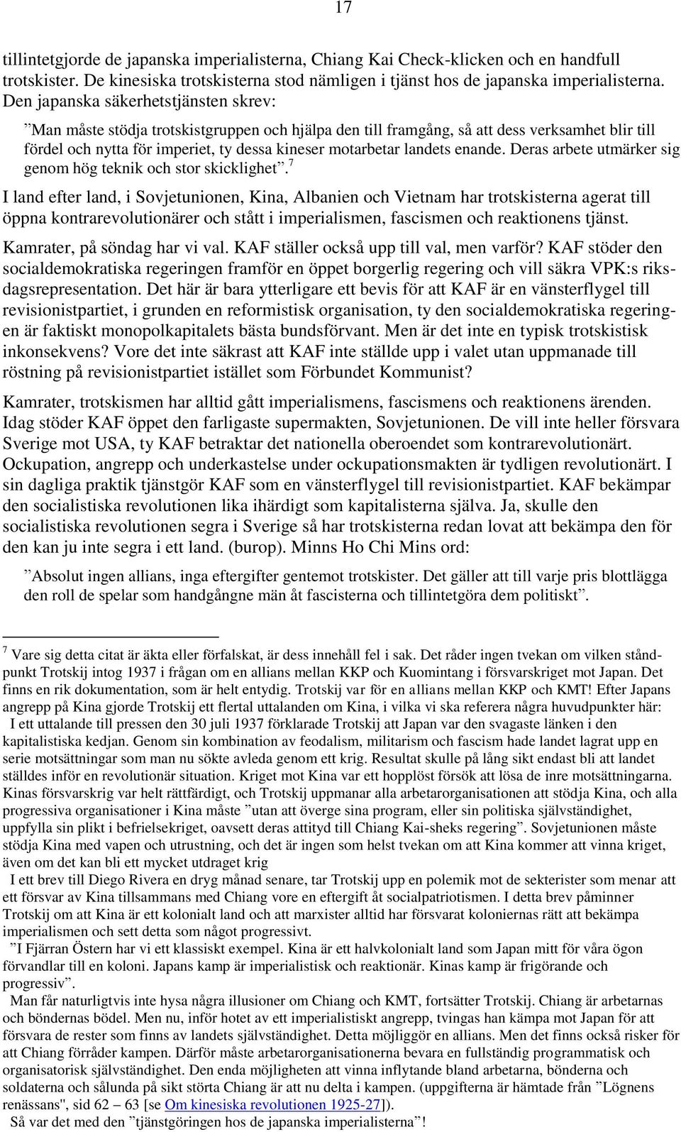 landets enande. Deras arbete utmärker sig genom hög teknik och stor skicklighet.
