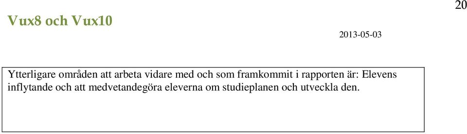 Elevens inflytande och att