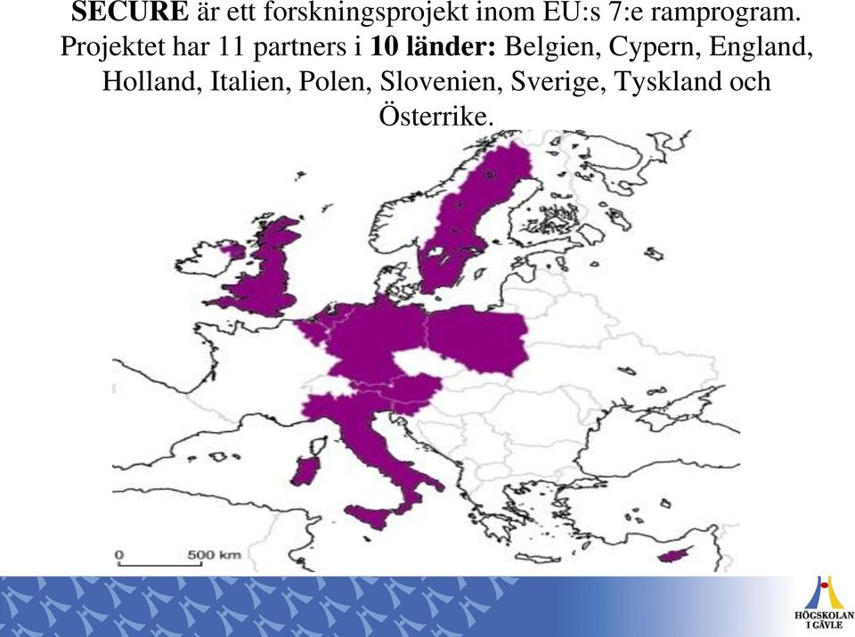 Projektet har 11 partners i 10 länder: Belgien,