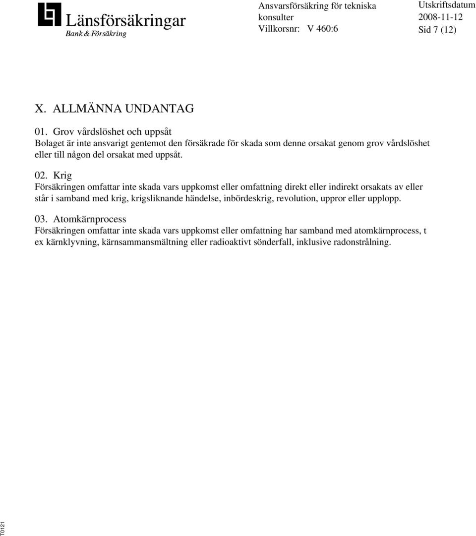 orsakat med uppsåt. 02.