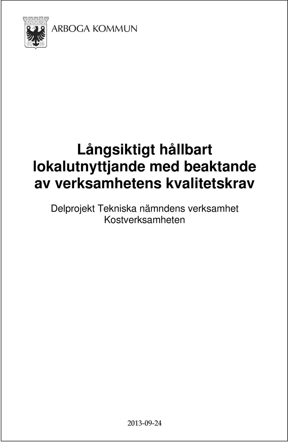 kvalitetskrav Delprojekt Tekniska