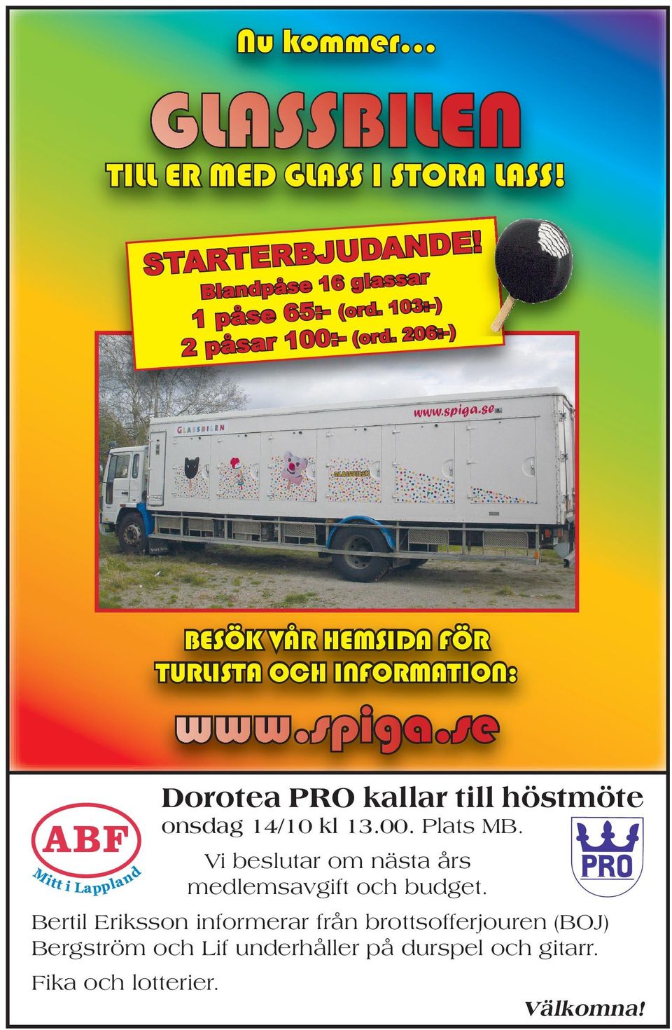 se Dorotea PRO kallar till höstmöte onsdag 14/10 kl 13.00. Plats MB.