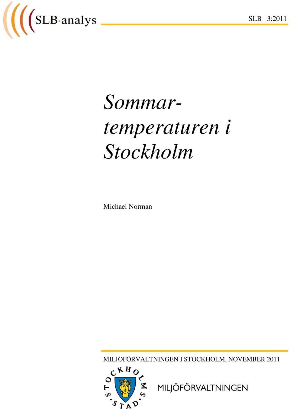 Stockholm Michael Norman