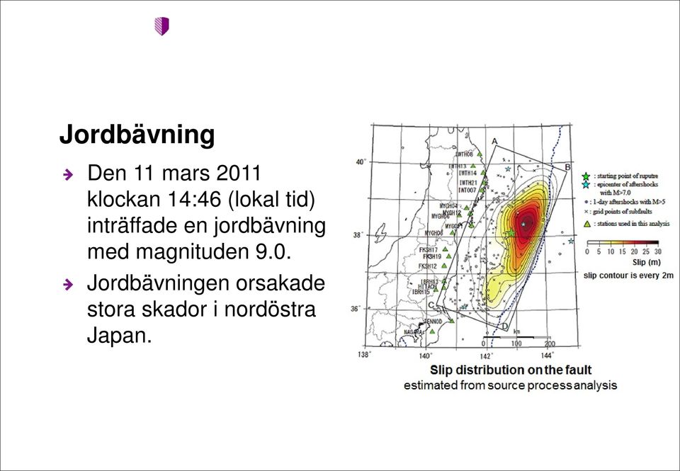 jordbävning med magnituden 9.0.