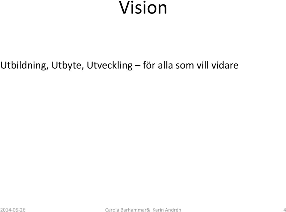 vill vidare 2014 05 26