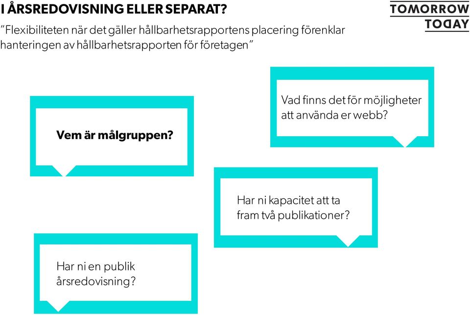 hanteringen av hållbarhetsrapporten för företagen Vem är målgruppen?