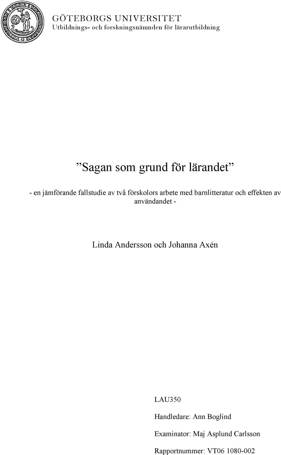 barnlitteratur och effekten av användandet - Linda Andersson och Johanna Axén