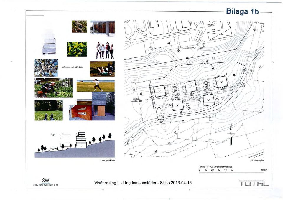 sw - ~ P ROH KTUTVECKllNG,1, 8 principsektion Visättra äng II - Ungdoms bostäder - Skiss 2013-04-15 ), ---- ---- -- Skala 1:1000