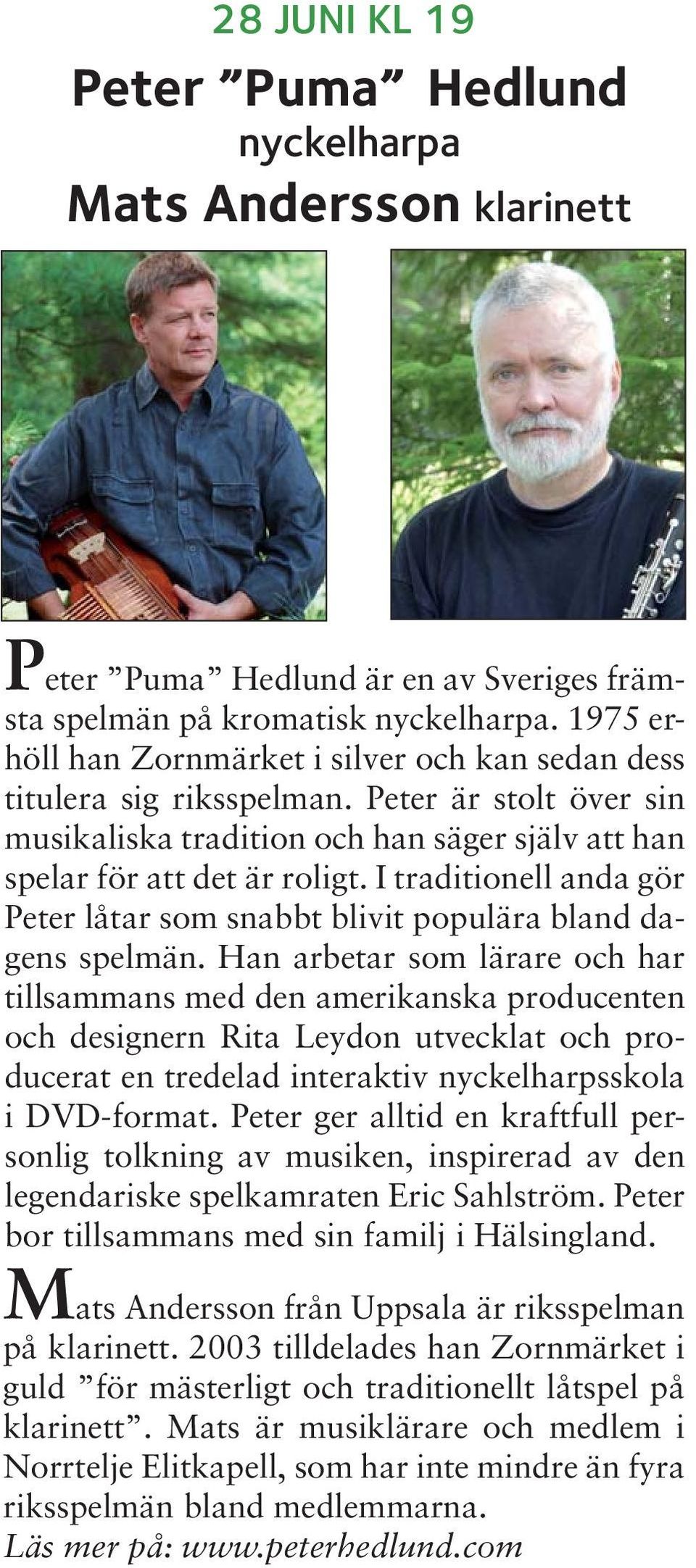 I traditionell anda gör Peter låtar som snabbt blivit populära bland dagens spelmän.