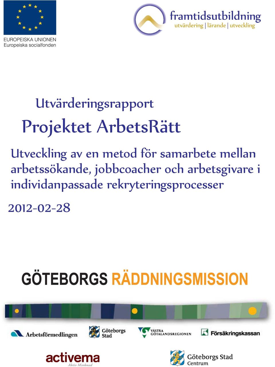 arbetssökande, jobbcoacher och arbetsgivare