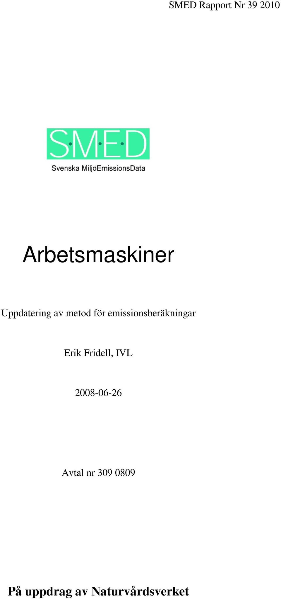 emissionsberäkningar Erik Fridell, IVL