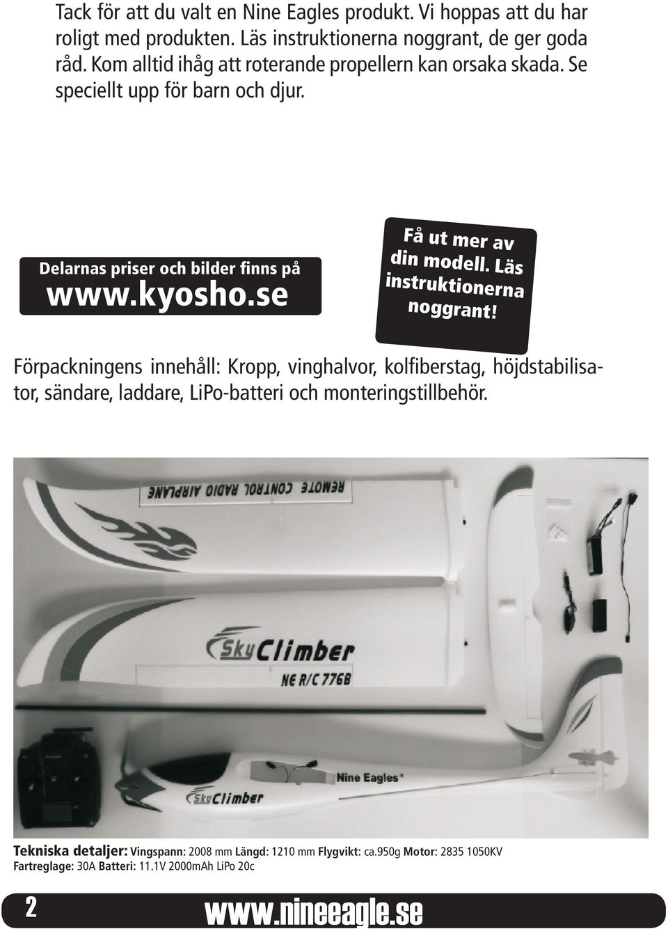 se Få ut mer av din modell. Läs instruktionerna noggrant!