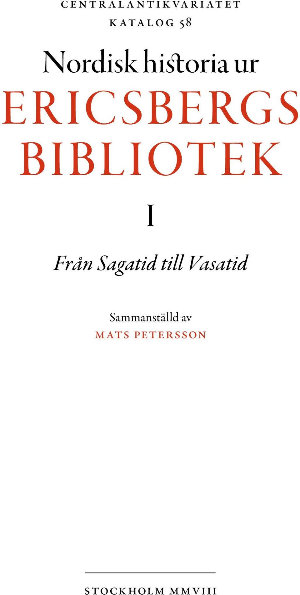 BI BL IOT EK I Från Sagatid till Vasatid