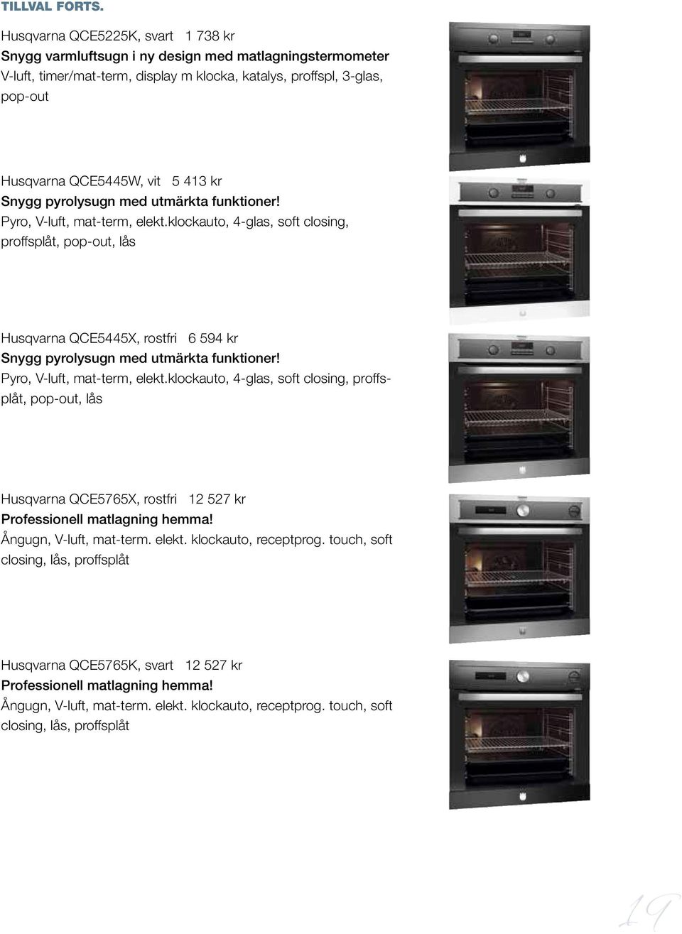 kr Snygg pyrolysugn med utmärkta funktioner! Pyro, V-luft, mat-term, elekt.