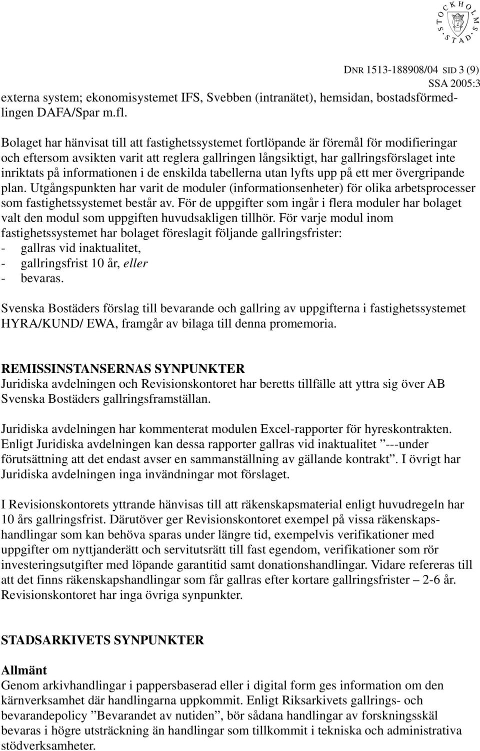 informationen i de enskilda tabellerna utan lyfts upp på ett mer övergripande plan.