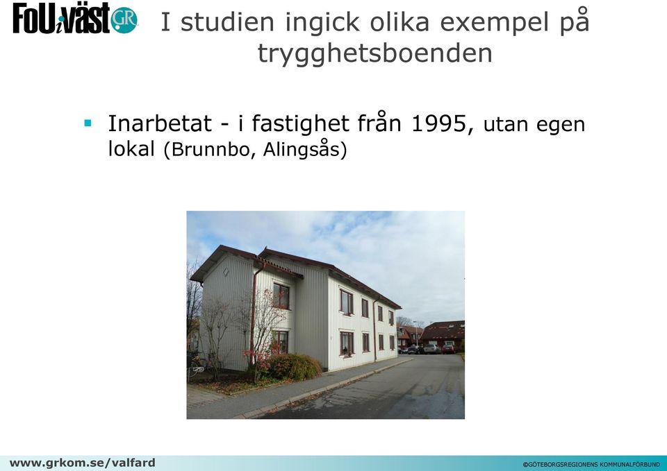 - i fastighet från 1995, utan