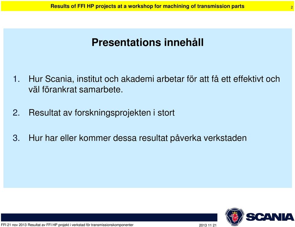 Hur Scania, institut och akademi arbetar för att få ett effektivt och väl