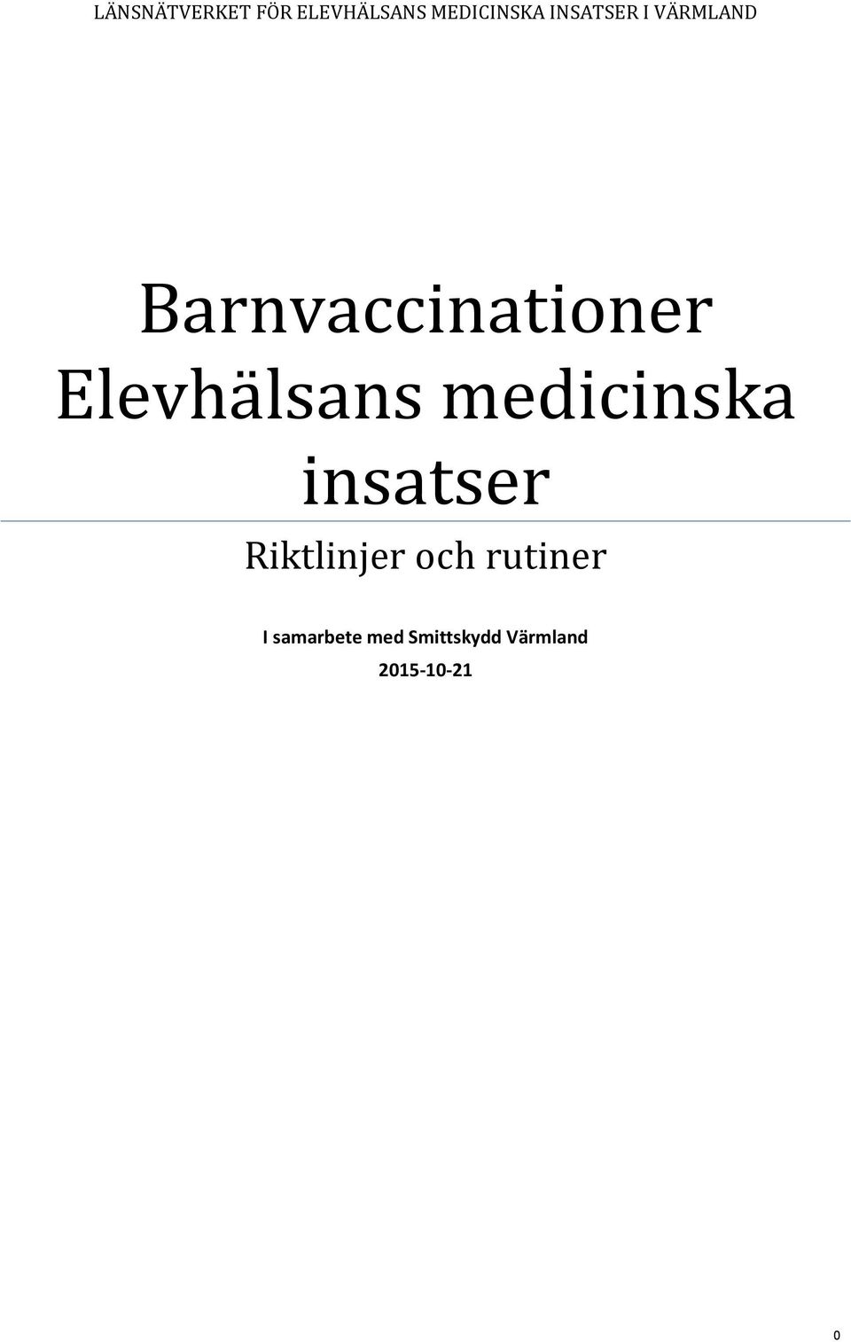 Elevhälsans medicinska insatser Riktlinjer