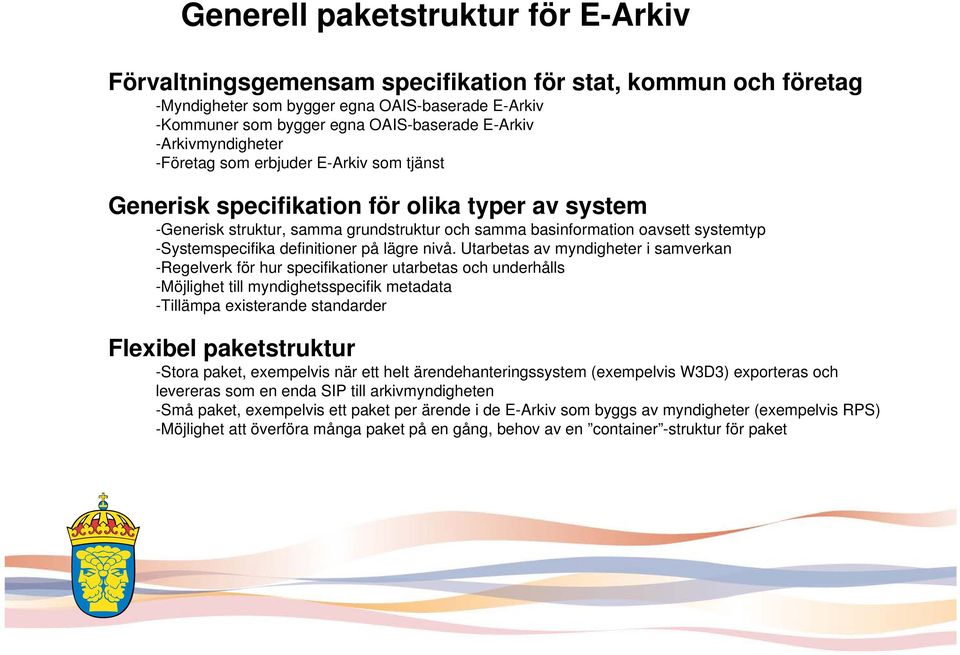 -Systemspecifika definitioner på lägre nivå.