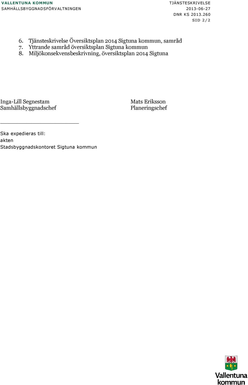 Yttrande samråd översiktsplan Sigtuna kommun 8.