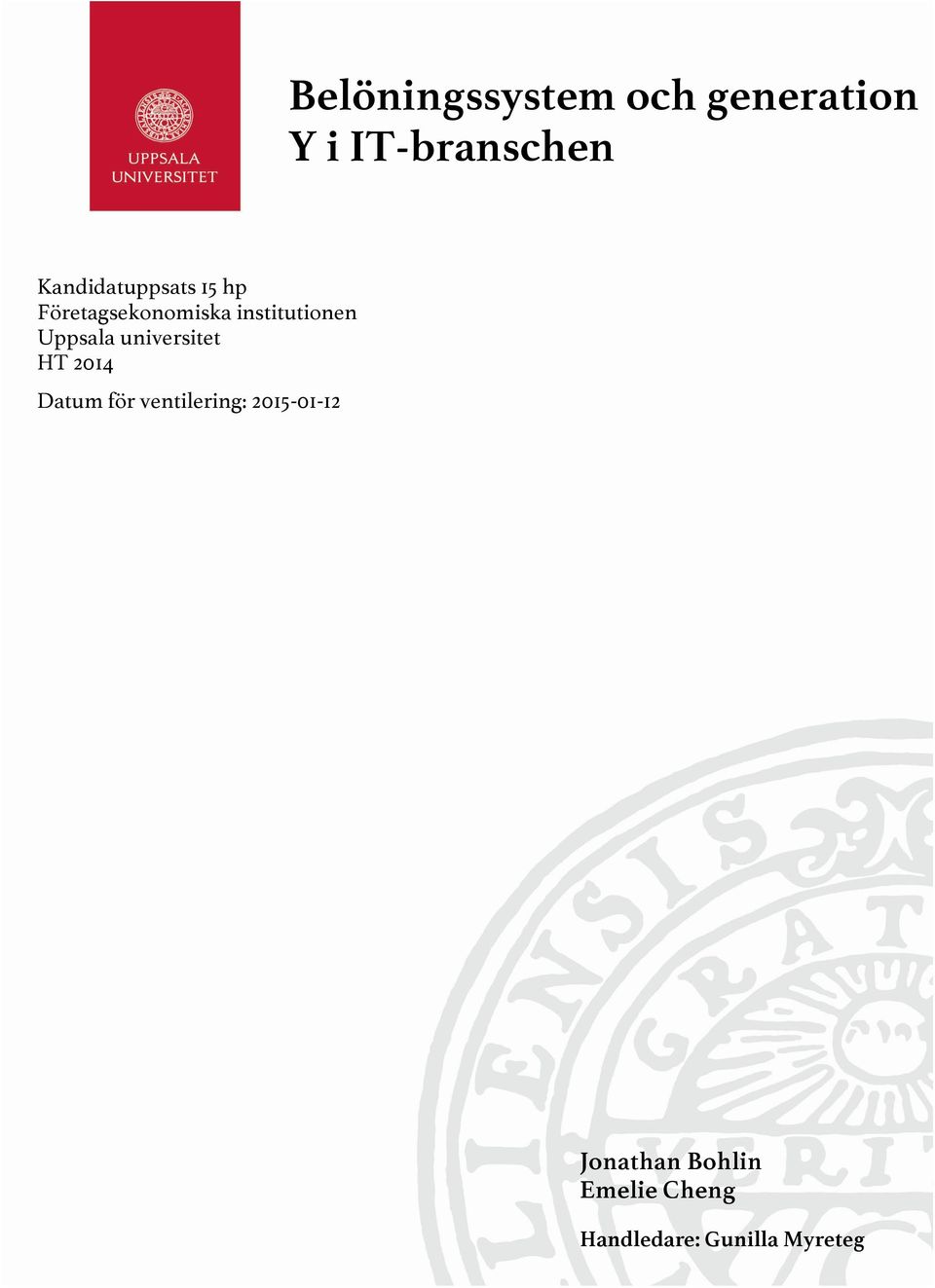 Uppsala universitet HT 2014 Datum för ventilering: